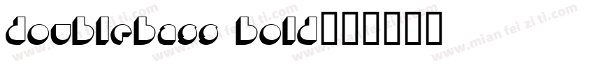 DoUbLeBaSs Bold字体转换